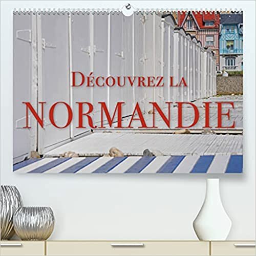 Découvrez la Normandie (Calendrier supérieur 2022 DIN A2 horizontal)