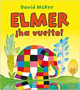 ¡Elmer ha vuelto! (Elmer. Álbum ilustrado) indir