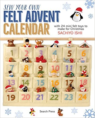 Sew Your Own Felt Advent Calendar: With 24 Mini Felt Toys to Make for Christmas indir