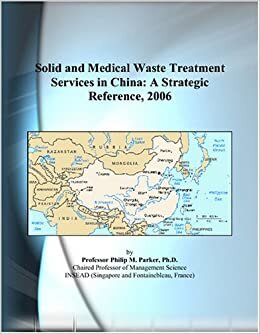 Solid and Medical Waste Treatment Services in China: A Strategic Reference, 2006