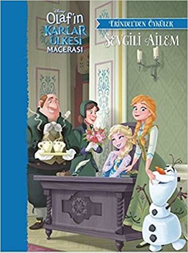 Disney Olaf'ın Karlar Ülkesi Macerası: Sevgili Ailem: Erindel'den Öyküler
