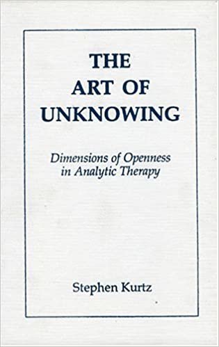 The Art of Unknowing: Dimensions of Openness in Analytic Therapy