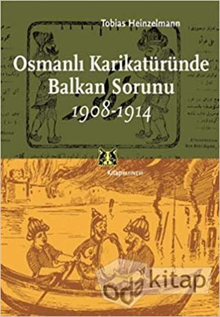 Osmanlı Karikatüründe Balkan Sorunu 1908-1914