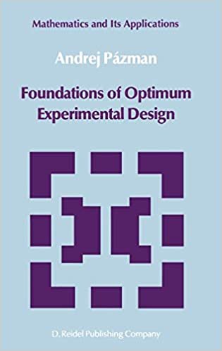 Foundations of Optimum Experimental Design (Mathematics and its Applications (14), Band 14)