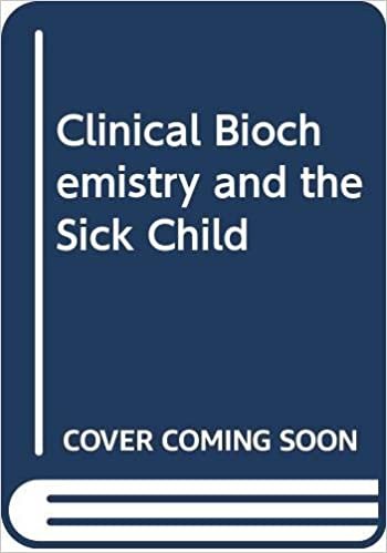 Clinical Biochemistry and the Sick Child