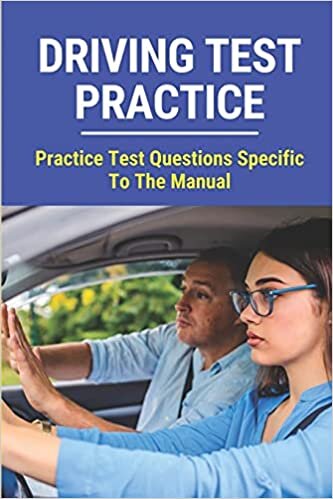 Driving Test Practice: Practice Test Questions Specific To The Manual: Drivers Permit