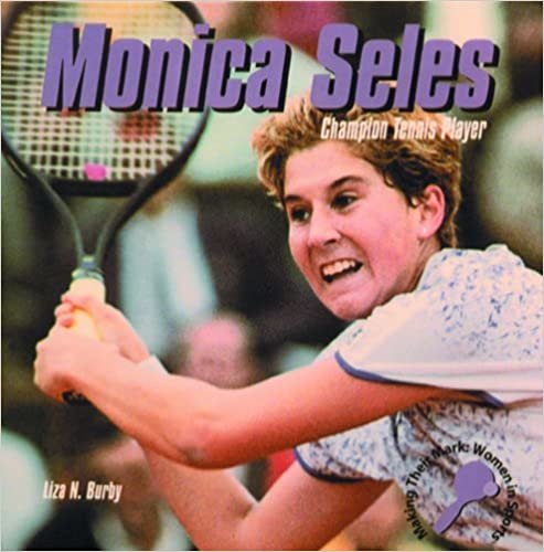 Monica Seles, Champion Tennis Player (Making Their Mark: Women in Sports) indir