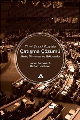 Yirmi Birinci Yüzyılda Çatışma Çözümü: İlkeler Yöntemler ve Yaklaşımlar indir