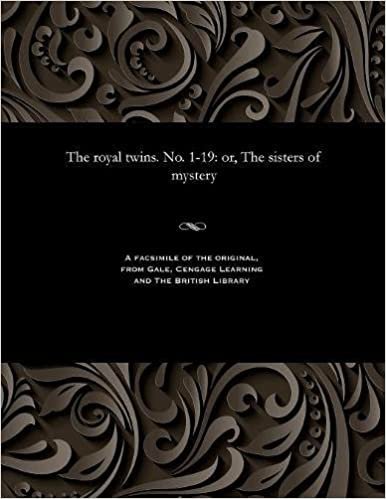The royal twins. No. 1-19: or, The sisters of mystery indir