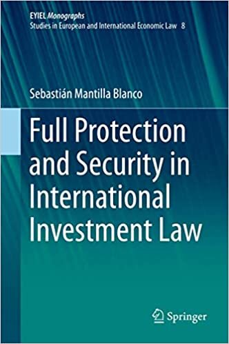 Full Protection and Security in International Investment Law (European Yearbook of International Economic Law) indir