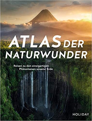 HOLIDAY Reisebuch: Atlas der Naturwunder: Reisen zu den einzigartigen Phänomenen unserer Erde