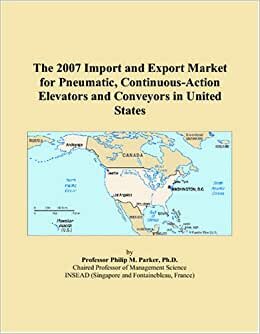 The 2007 Import and Export Market for Pneumatic, Continuous-Action Elevators and Conveyors in United States