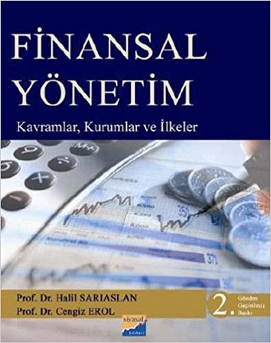 Finansal Yönetim: Kavramlar, Kurumlar ve İlkeler