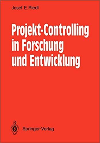 Projekt-Controlling in Forschung und Entwicklung: Grundsätze, Methoden, Verfahren, Anwendungsbeispiele aus der Nachrichtentechnik
