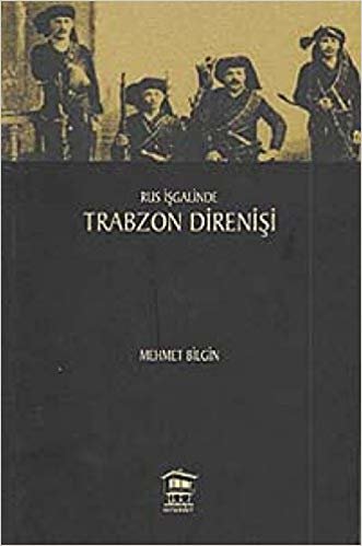 Rus İşgalinde Trabzon Direnişi