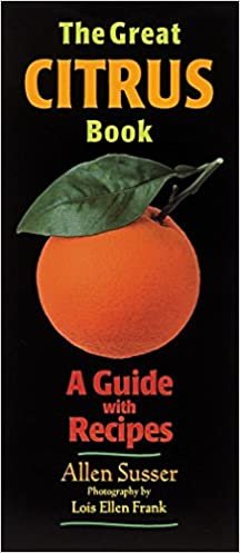 The Great Citrus Book: A Guide with Recipes indir
