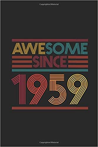Awesome Since 1959: Blank Lined Notebook - Journal for Birthday Gift Idea indir