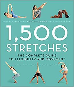 1,500 Stretches: The Complete Guide to Flexibility and Movement