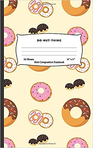 DO-NUT-THING: Mini Composition Notebook