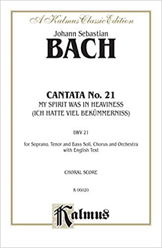 Cantata No. 21 -- Ich Hatte Viel Bekummernis: Satb with Satb Soli (German, English Language Edition) (Kalmus Edition)