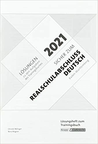 Sicher zum Realschulabschluss Deutsch Baden-Württemberg 2021: Lösungsheft