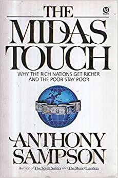 The Midas Touch: Why the Rich Nations Get Richer and the Poor Stay Poor