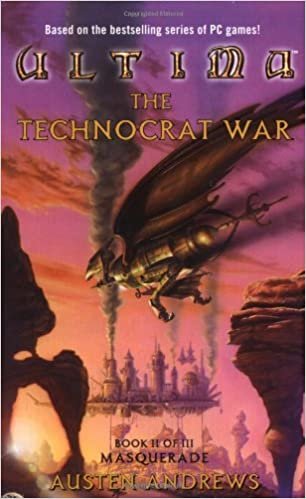 Ultima: The Technocrat War Book II of III: Masquerade (Masquerade, Book 2, Band 2) indir