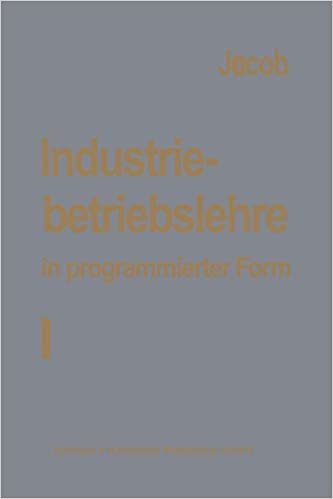 Industriebetriebslehre in programmierter Form: Band I: Grundlagen: 1