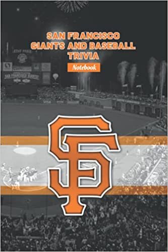 San Francisco Giants and Baseball Trivia Notebook: Notebook|Journal| Diary/ Lined - Size 6x9 Inches 100 Pages