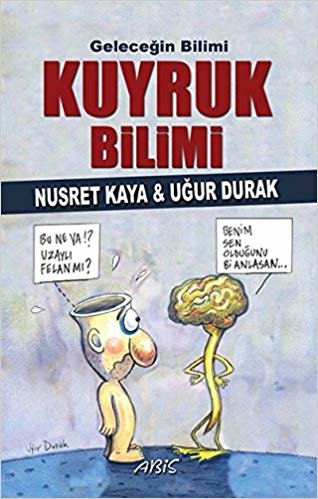 Geleceğin Bilimi - Kuyruk Bilimi