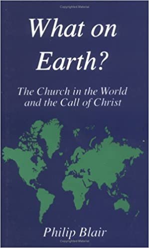 What on Earth?: Church in the World and the Call of Christ (Anselm) indir