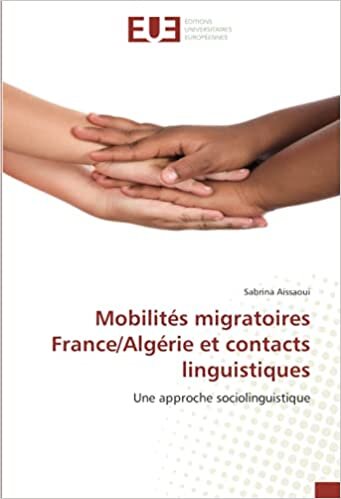 Mobilités migratoires France/Algérie et contacts linguistiques: Une approche sociolinguistique