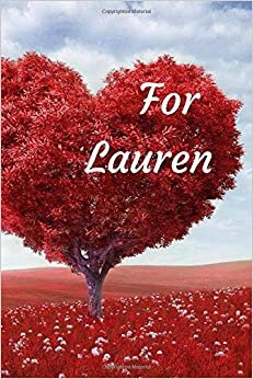 For Lauren: Notebook for lovers, Journal, Diary (110 Pages, In Lines, 6 x 9) indir