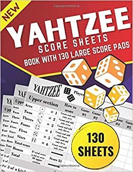 Yahtzee Score Sheets: Book with 130 LARGE score pads (The yahtzee score sheets)