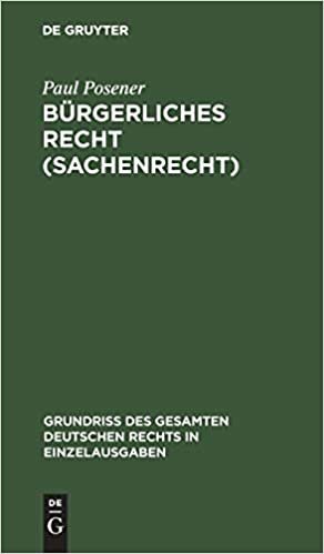 Bürgerliches Recht (Sachenrecht) (Grundriss Des Gesamten Deutschen Rechts in Einzelausgaben)