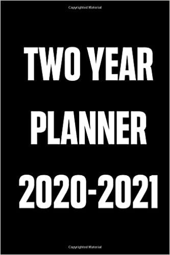 Two Year Planner 2020-2021: 24 Month Calendar | Schedule Organizer | Agenda Journal | Time Management