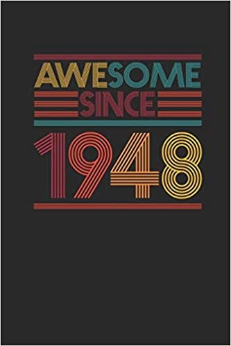Awesome Since 1948: Dotted Bullet Notebook - Birthday Gift or Anniversary Gift Idea