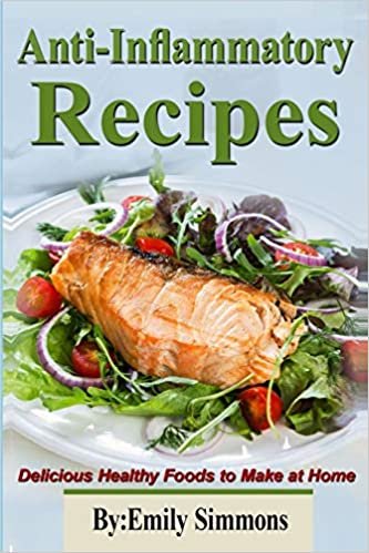 Anti-Inflammatory Recipes: Delicious Healthy Foods to Make at Home indir