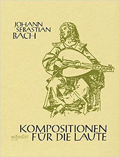 Kompositionen für die Laute: Erste vollständige und kritisch durchgesehene Ausgabe. Nach altem Quellenmaterial für die heutige Laute. Gitarre (Laute).
