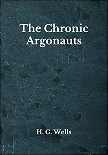 The Chronic Argonauts: Beyond World's Classics