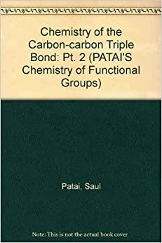 Chemistry of the Carbon-carbon Triple Bond: Pt. 2 (Chemistry of Functional Groups)