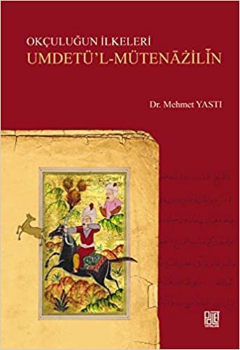 Okçuluğun İlkeleri Umdetül-Mütenazilin