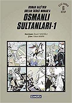 Osmanlı Sultanları-1  Osman Gazi'den Sultan İkinci Murada 6 Kitap