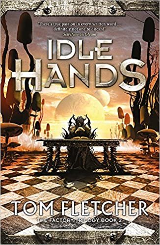 Idle Hands: The Factory Trilogy Book 2 indir