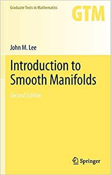 Introduction to Smooth Manifolds (Graduate Texts in Mathematics (218), Band 218)