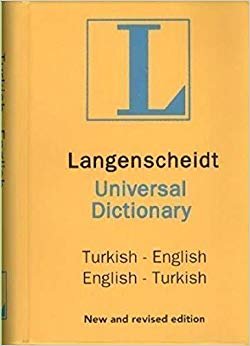 Langenscheidt’s Universal Dictionary: English - Turkish / Turkish - English New and Revised Edition