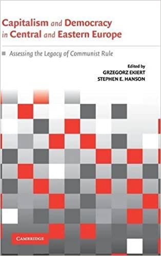 Capitalism and Democracy in Central and Eastern Europe: Assessing the Legacy of Communist Rule indir