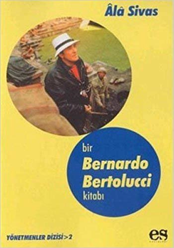 BİR BERNARDO BERTOLUCCİ