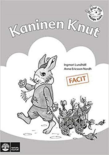 Kaninen Knut : övningar i läsförståelse. Facit (Knut och hans vänner)