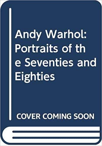 Andy Warhol: Portraits of the Seventies and Eighties indir